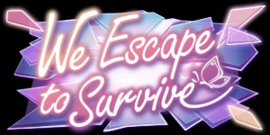 We Escape to Survive