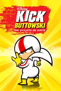 Kick Buttowski Um Projeto de Dublê