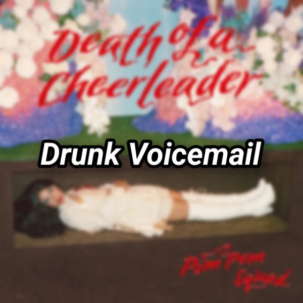 Drunk Voicemail