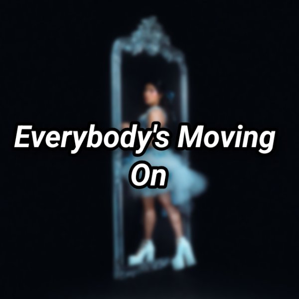 Everybody's Moving On