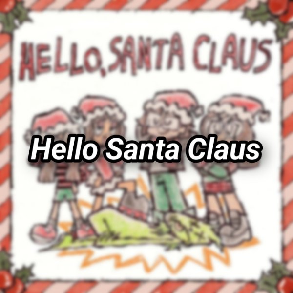 Hello Santa Claus