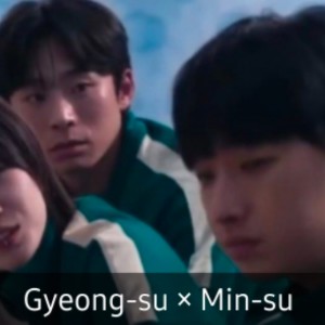 Gyeong-su × Min-su