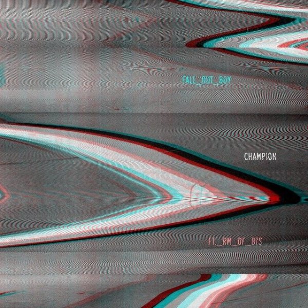 Champion (Fall out boy, RM)