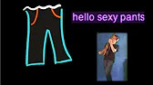 hello sexy pants