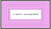 i'm scared