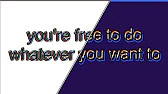 you're free to do whatever you want to