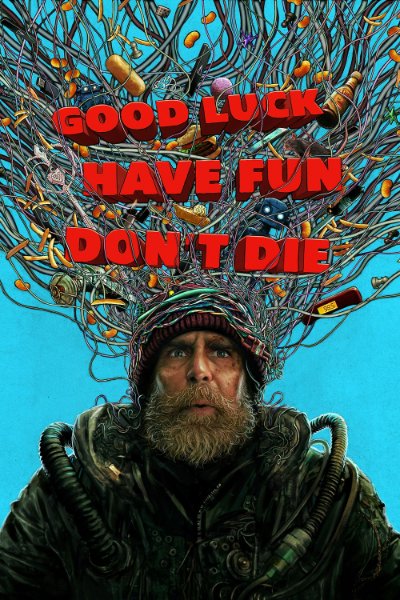 1009237-good-luck-have-fun-dont-die-0-1000-0-1500-crop