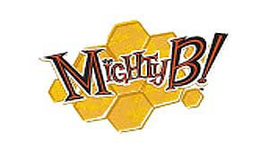 The Mighty B!