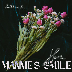 mannie's smile