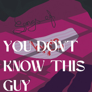 you don't know this guy