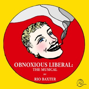Obnoxious Liberal The Musical