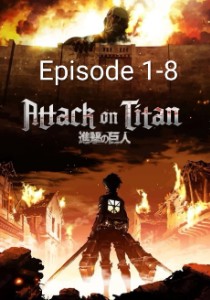 Attack on Titan season 1 episodes 1-8
