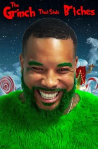 The Grinch that stole bitches