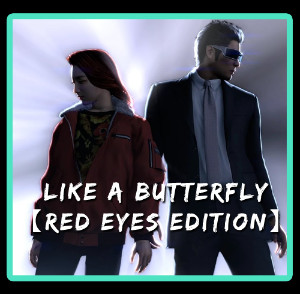 Like A Butterfly (Akame and Kiryu I mean Joryu)