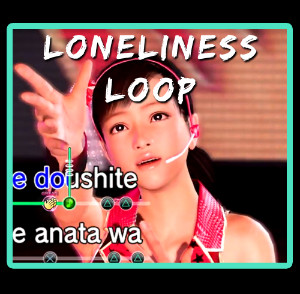 Loneliness Loop