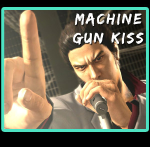 Machine Gun Kiss (Kiryu)
