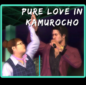 Pure Love in Kamurocho (Hana and Akiyama)