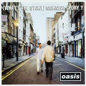 (what's the story) morning glory - oasis