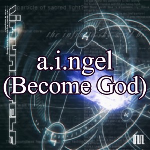 a.i.ngel (Become God)