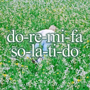 do-re-mi-fa so-la-ti-do