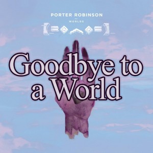 Goodbye to a World