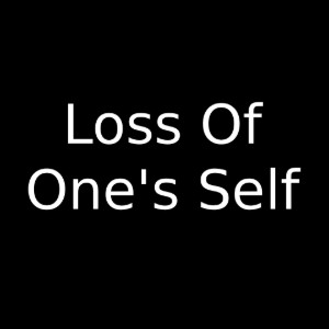 loss of one's self