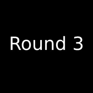 round 3