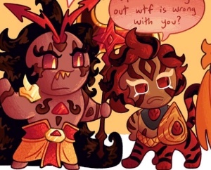 “I will give my life to serve you burning spice cookie!”
