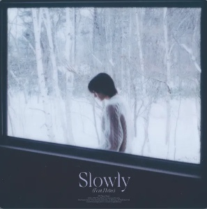 Slowly