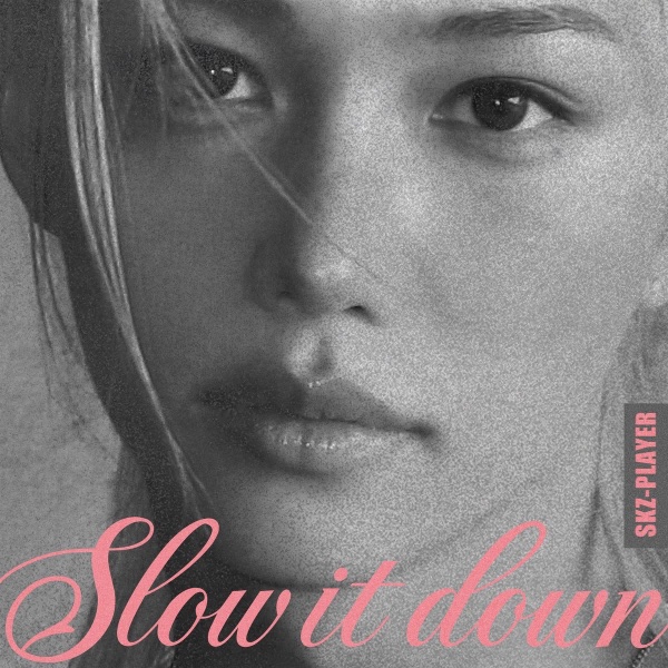 Slow It Down (Felix)