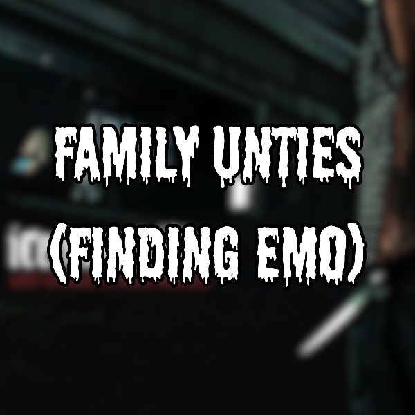 Family Unties (Finding Emo)