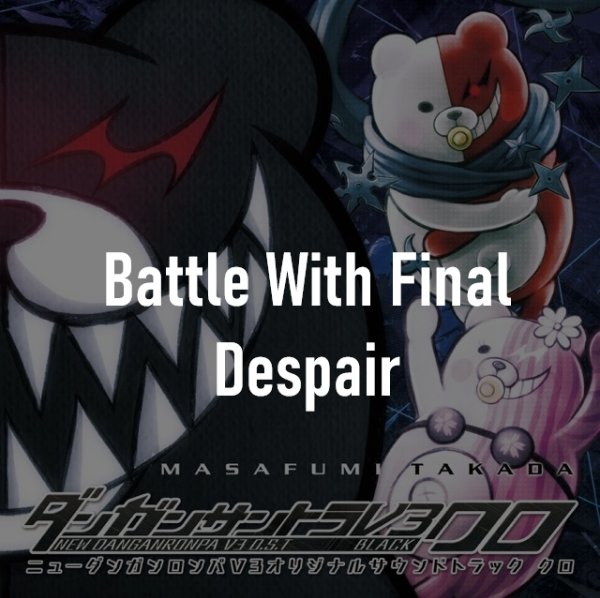 Battle With Final Despair