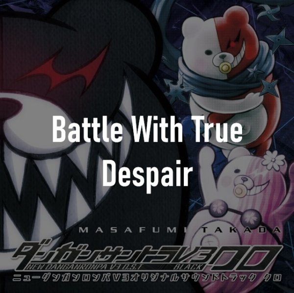 Battle With True Despair