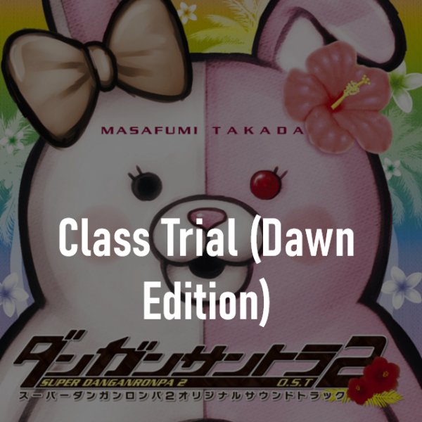 Class Trial (Dawn Edition)
