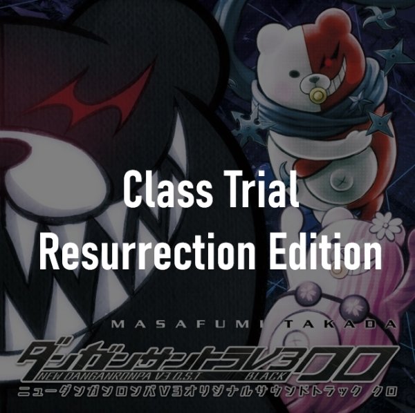 Class Trial Resurrection Edition