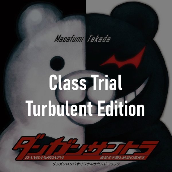 Class Trial Turbulent Edition