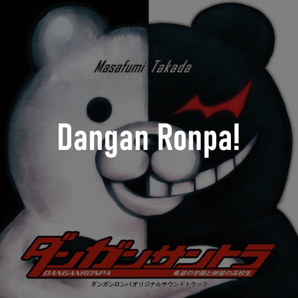 Dangan Ronpa!