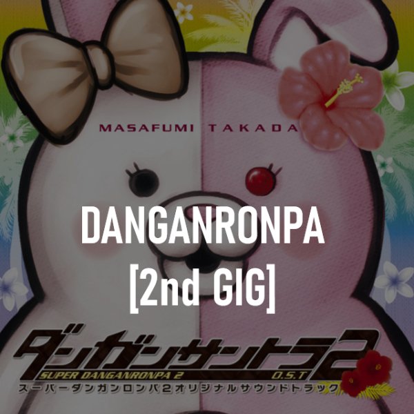 Danganronpa [2nd GIG]