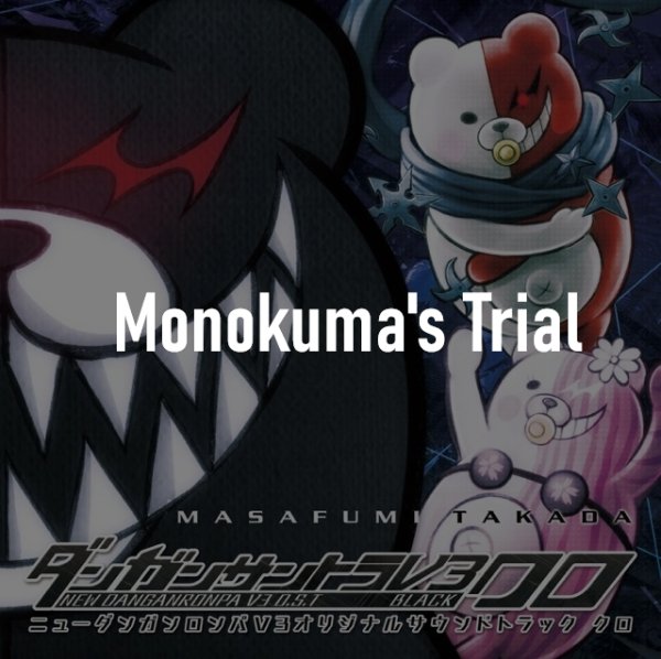 Monokuma's Trial
