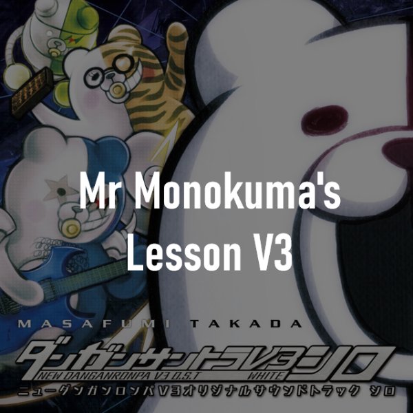 Mr Monokuma's Lesson V3