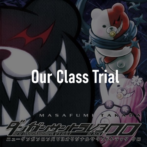 Our Class Trial