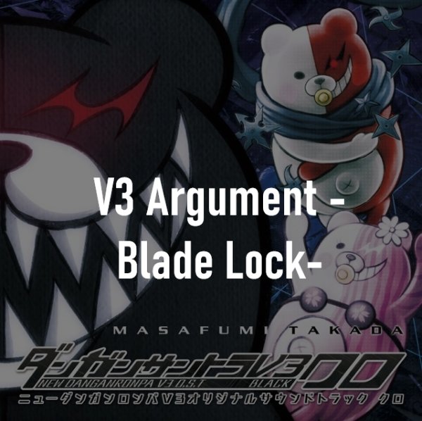 V3 Argument -Blade Lock-