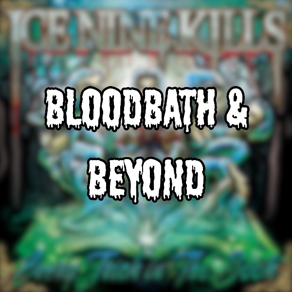 Bloodbath & Beyond