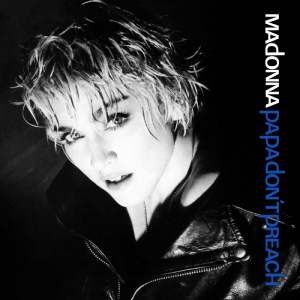 Papa Don’t Preach (1986)
