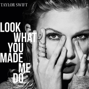 Look What You Made Me Do