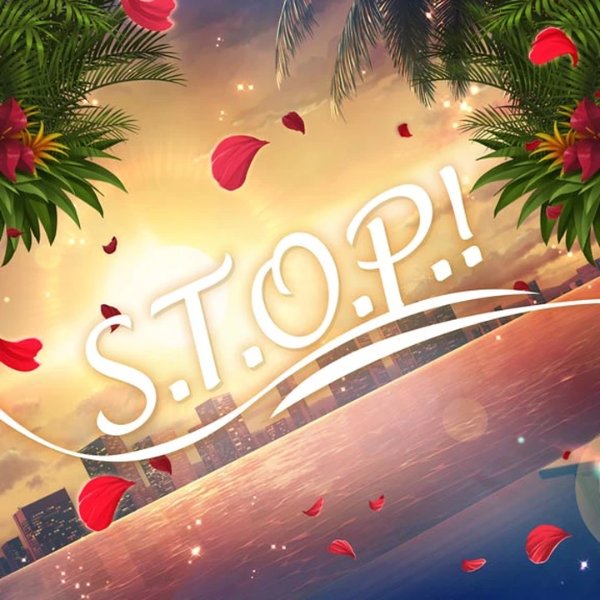 S.T.O.P.!