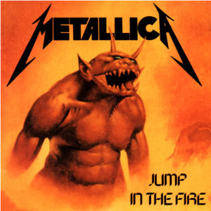 Jump in the Fire