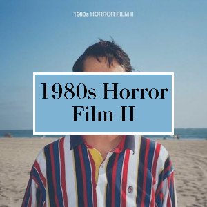1980s Horror Film II