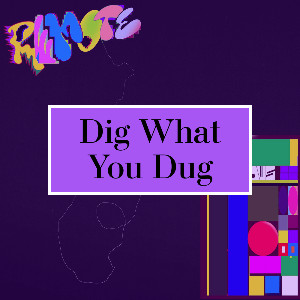 Dig What You Dug