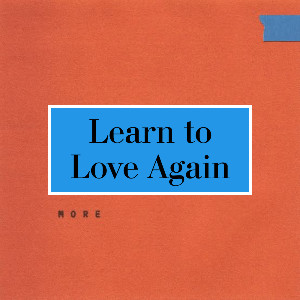 Learn to Love Again